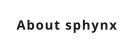 About sphynx