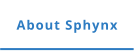 About Sphynx